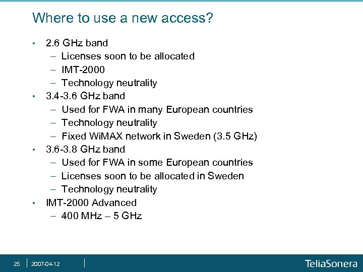 Where to use a new access? • • 25 2. 6 GHz band -