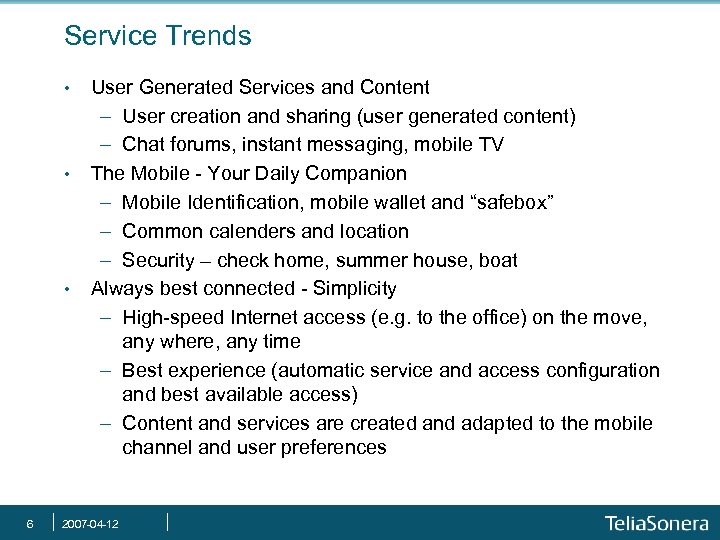 Service Trends • • • 6 User Generated Services and Content - User creation