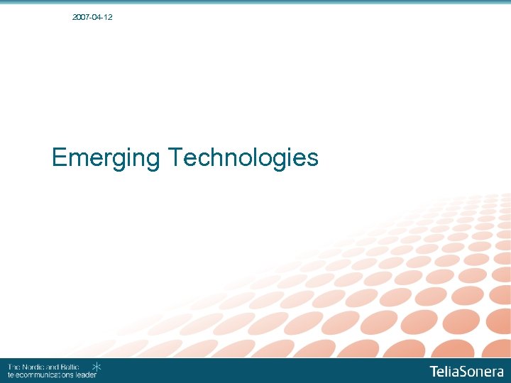 2007 -04 -12 Emerging Technologies 