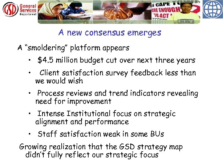 A new consensus emerges A “smoldering” platform appears • $4. 5 million budget cut