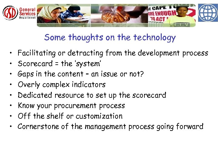 Some thoughts on the technology • • Facilitating or detracting from the development process