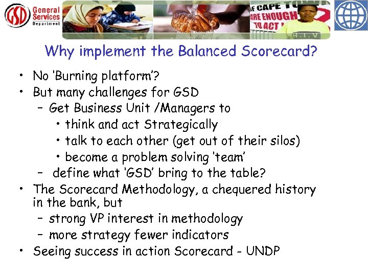 Why implement the Balanced Scorecard? • No ‘Burning platform’? • But many challenges for