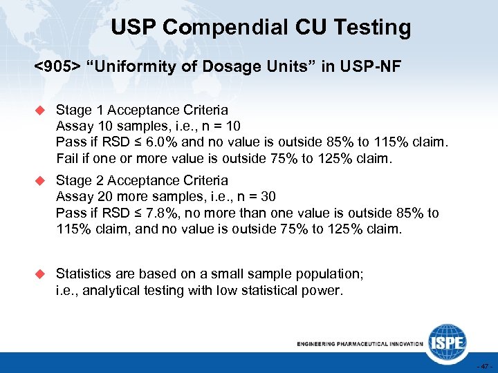 USP Compendial CU Testing <905> “Uniformity of Dosage Units” in USP-NF u Stage 1