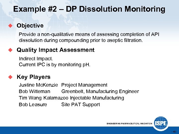 Example #2 – DP Dissolution Monitoring u Objective Provide a non-qualitative means of assessing