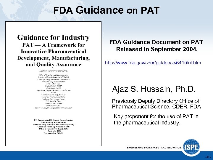 FDA Guidance on PAT FDA Guidance Document on PAT Released in September 2004. http: