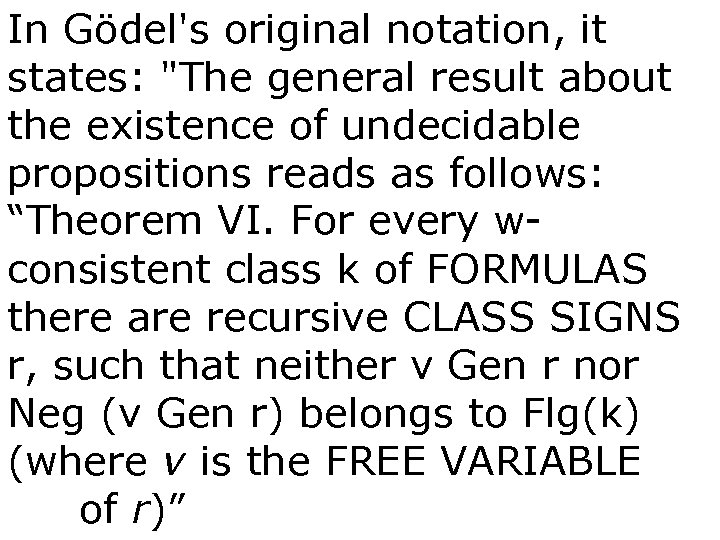 In Gödel's original notation, it states: 