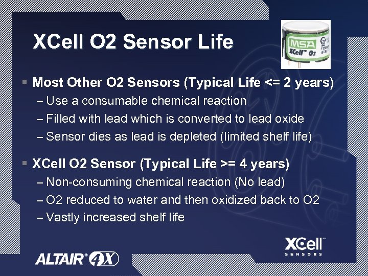 XCell O 2 Sensor Life § Most Other O 2 Sensors (Typical Life <=