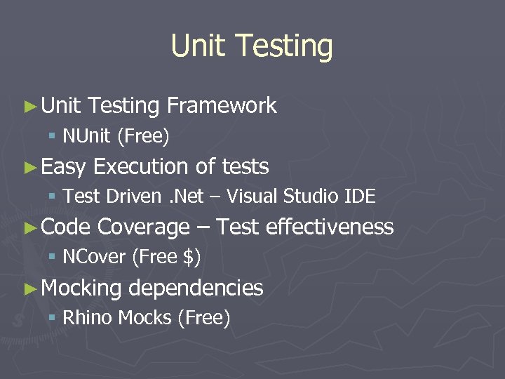 Unit Testing ► Unit Testing Framework § NUnit (Free) ► Easy Execution of tests