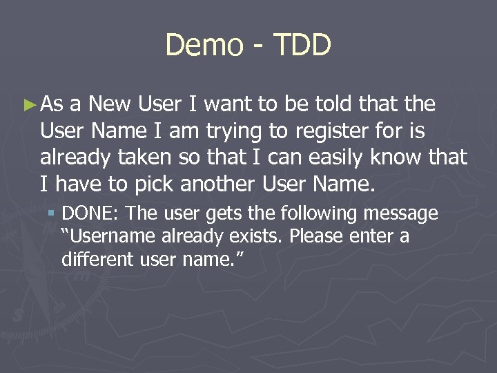 Demo - TDD ► As a New User I want to be told that