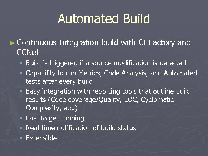 Automated Build ► Continuous CCNet Integration build with CI Factory and § Build is