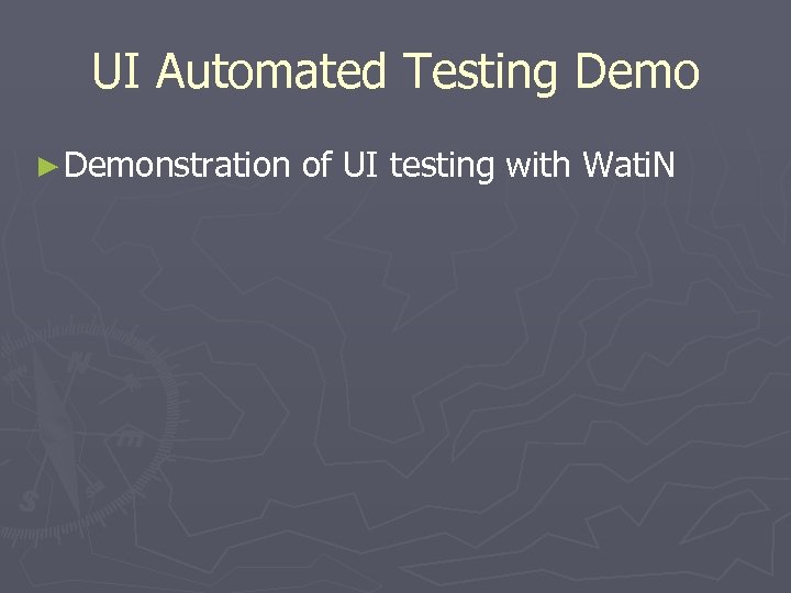 UI Automated Testing Demo ► Demonstration of UI testing with Wati. N 