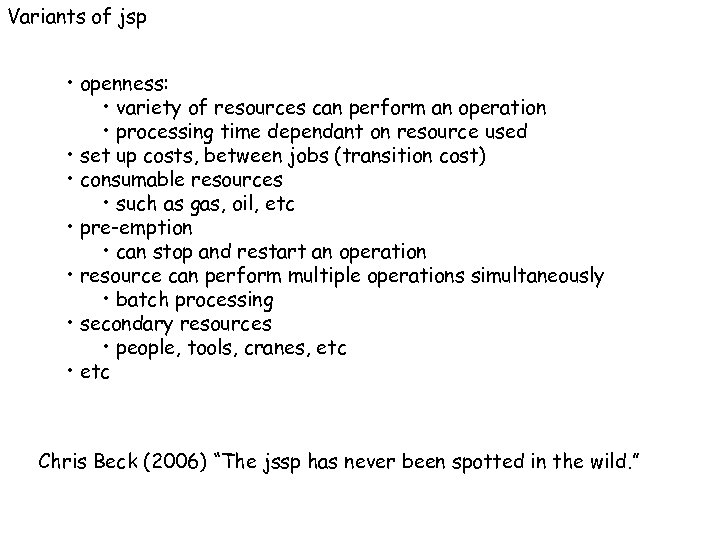 Variants of jsp • openness: • variety of resources can perform an operation •