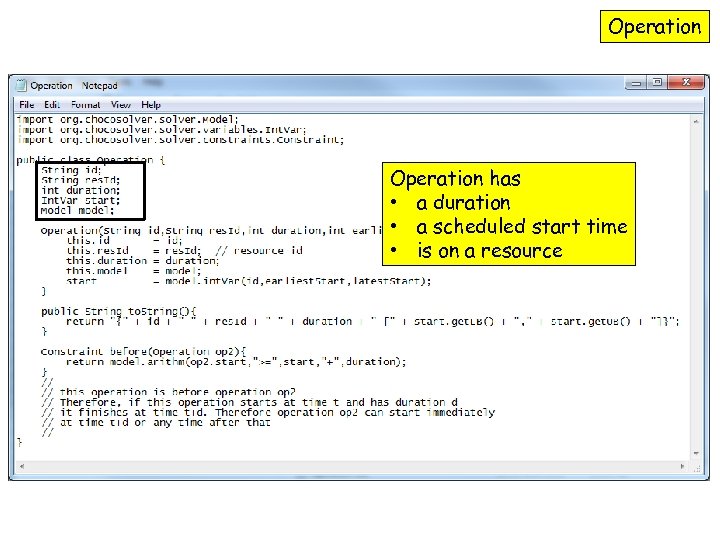 Operation has • a duration • a scheduled start time • is on a