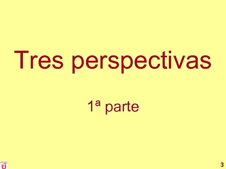 Tres perspectivas 1ª parte 3 