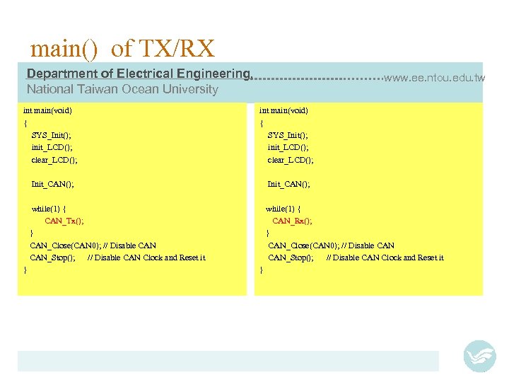 main() of TX/RX Department of Electrical Engineering, National Taiwan Ocean University www. ee. ntou.
