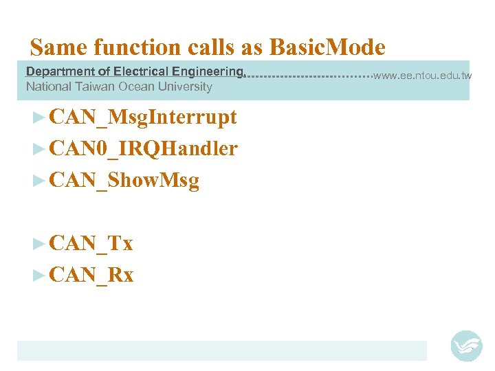 Same function calls as Basic. Mode Department of Electrical Engineering, National Taiwan Ocean University