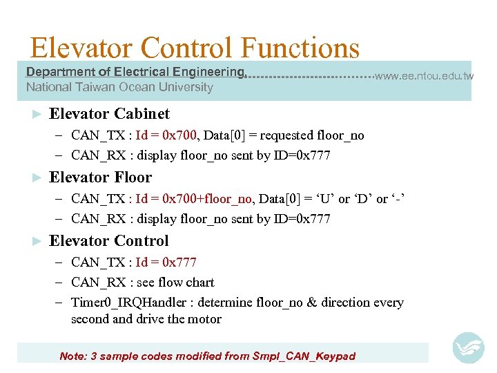 Elevator Control Functions Department of Electrical Engineering, National Taiwan Ocean University ► www. ee.
