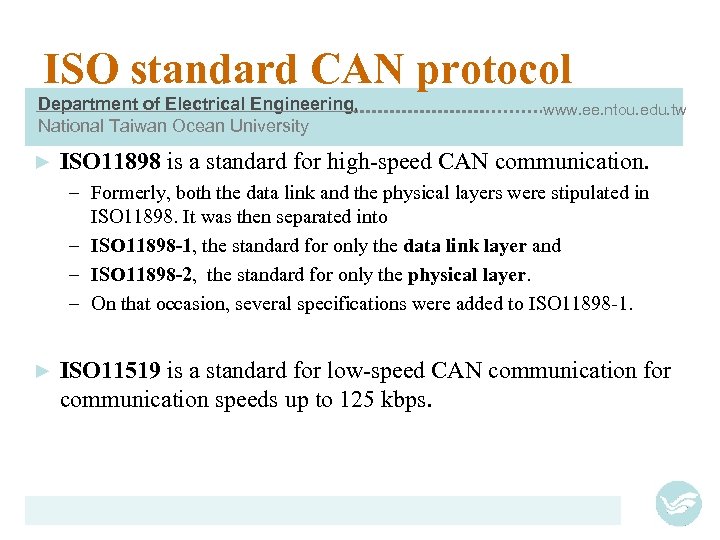 ISO standard CAN protocol Department of Electrical Engineering, National Taiwan Ocean University ► www.