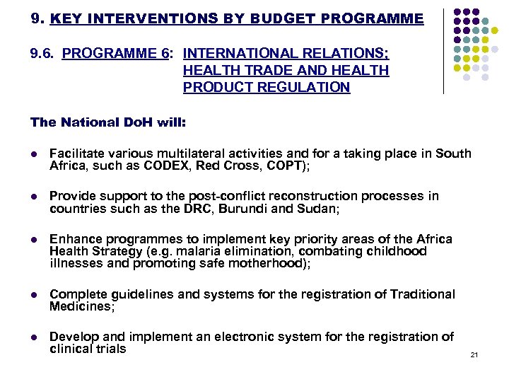 9. KEY INTERVENTIONS BY BUDGET PROGRAMME 9. 6. PROGRAMME 6: INTERNATIONAL RELATIONS; HEALTH TRADE
