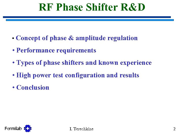 RF Phase Shifter R&D • Concept of phase & amplitude regulation • Performance requirements