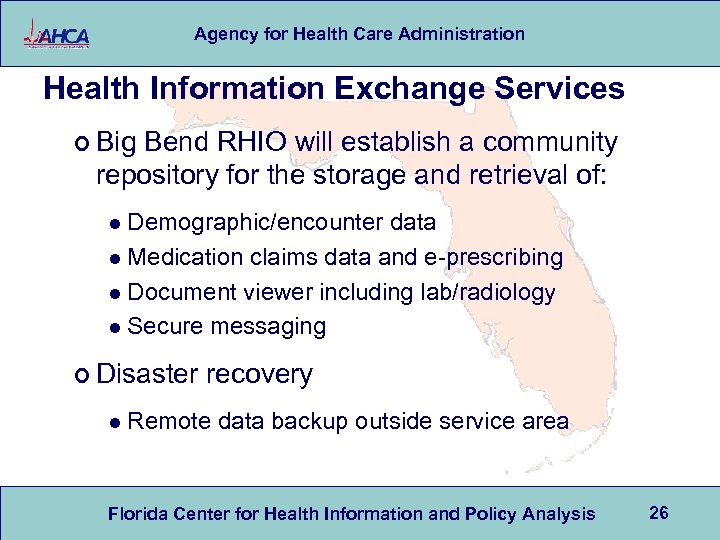 Agency for Health Care Administration Health Information Exchange Services ¢ Big Bend RHIO will