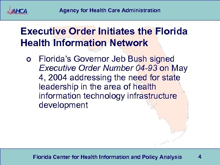 Agency for Health Care Administration Executive Order Initiates the Florida Health Information Network ¢