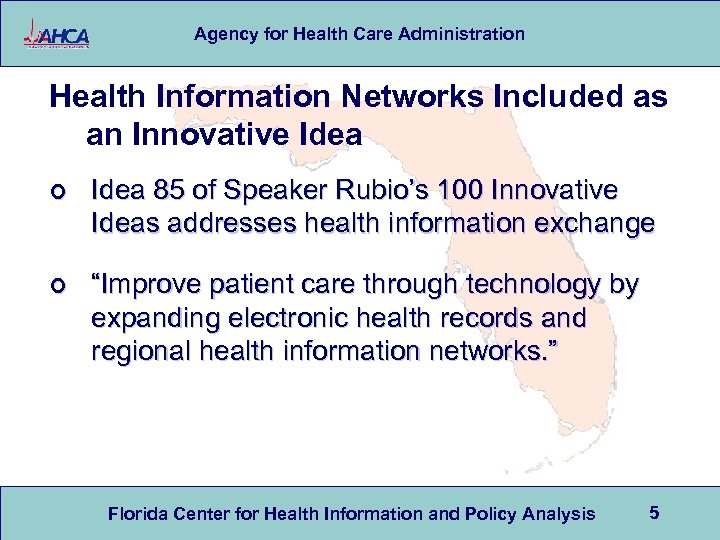 Agency for Health Care Administration Health Information Networks Included as an Innovative Idea ¢