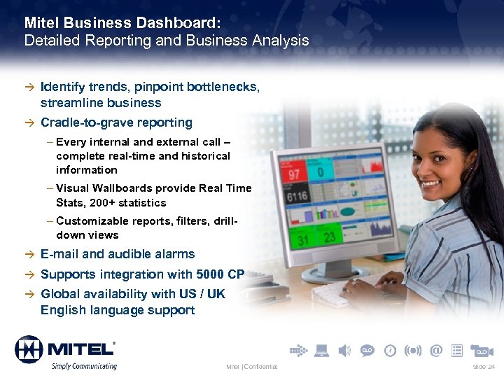 Mitel Business Dashboard: Detailed Reporting and Business Analysis à Identify trends, pinpoint bottlenecks, streamline