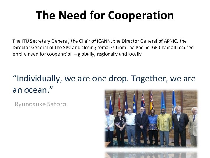 The Need for Cooperation The ITU Secretary General, the Chair of ICANN, the Director