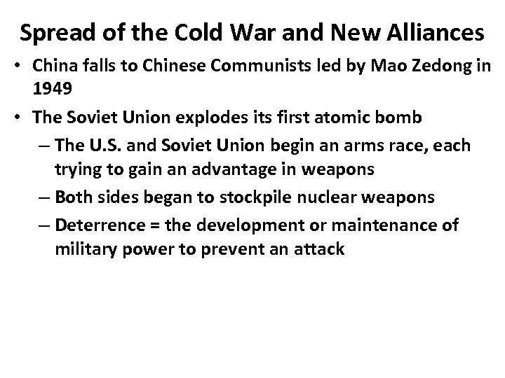 Spread of the Cold War and New Alliances • China falls to Chinese Communists