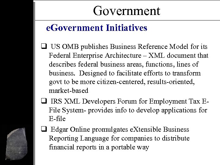 Government e. Government Initiatives q US OMB publishes Business Reference Model for its Federal