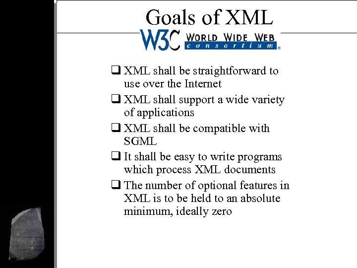 Goals of XML q XML shall be straightforward to use over the Internet q