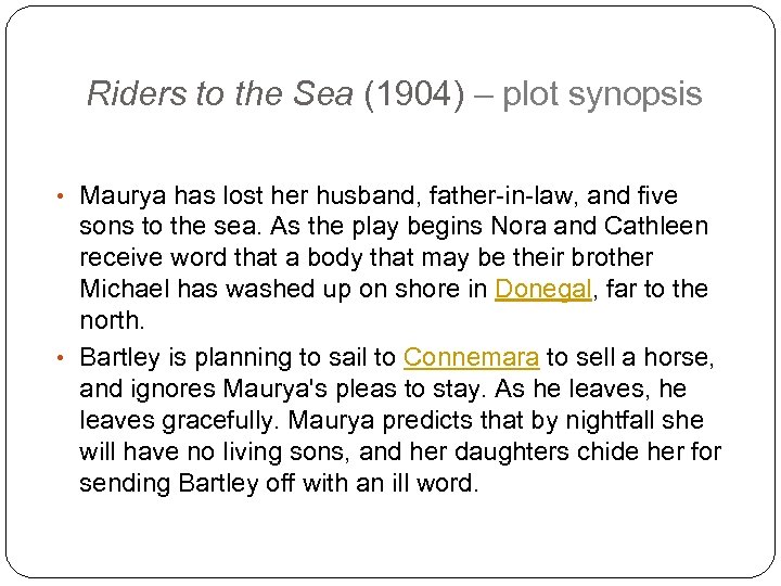 Riders to the Sea (1904) – plot synopsis • Maurya has lost her husband,