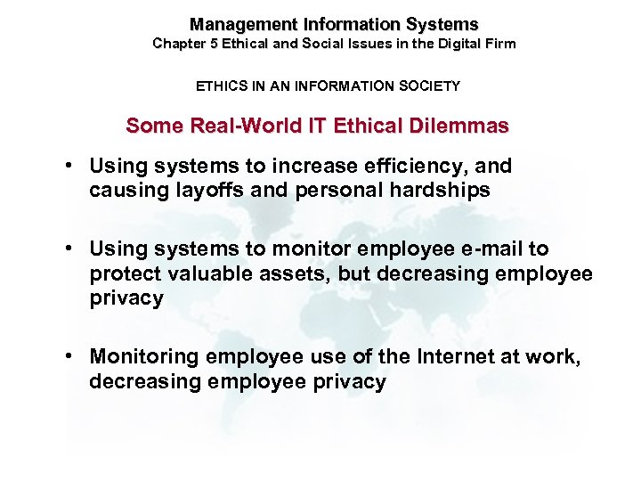 Management Information Systems Chapter 5 Ethical and Social Issues in the Digital Firm ETHICS