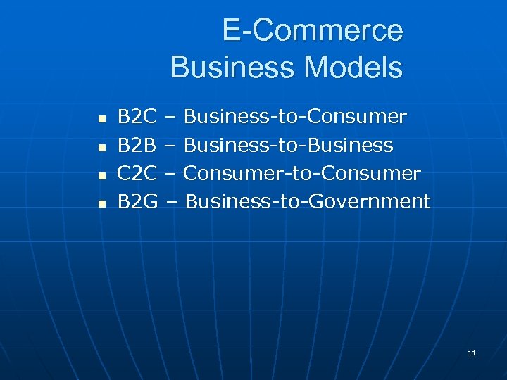 E-Commerce Business Models n n B 2 C – Business-to-Consumer B 2 B –