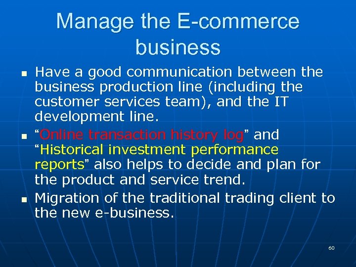 Manage the E-commerce business n n n Have a good communication between the business