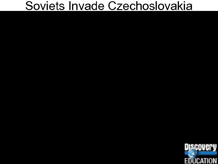 Soviets Invade Czechoslovakia 