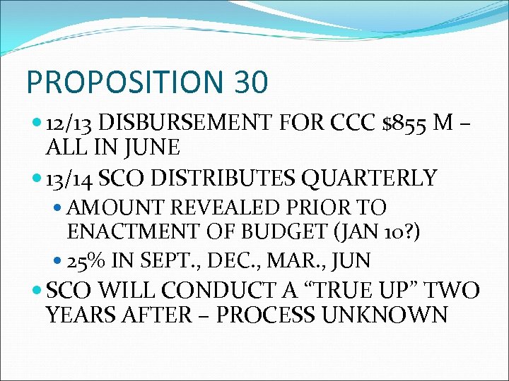 PROPOSITION 30 12/13 DISBURSEMENT FOR CCC $855 M – ALL IN JUNE 13/14 SCO