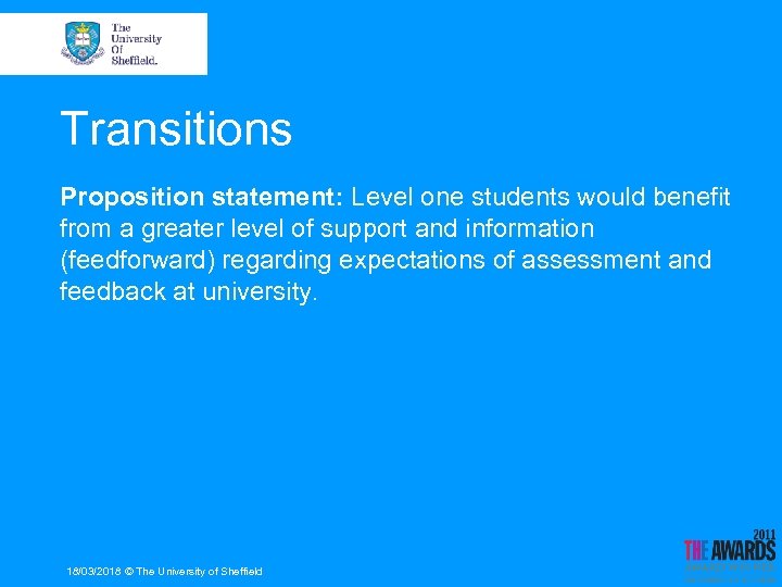 Transitions Proposition statement: Level one students would benefit from a greater level of support