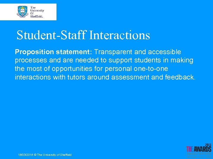 Student-Staff Interactions Proposition statement: Transparent and accessible processes and are needed to support students