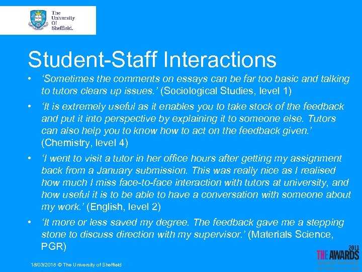 Student-Staff Interactions • ‘Sometimes the comments on essays can be far too basic and