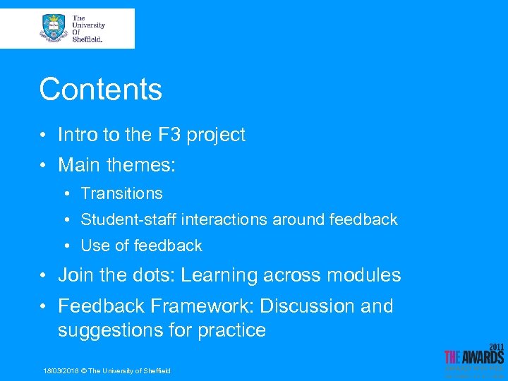 Contents • Intro to the F 3 project • Main themes: • Transitions •