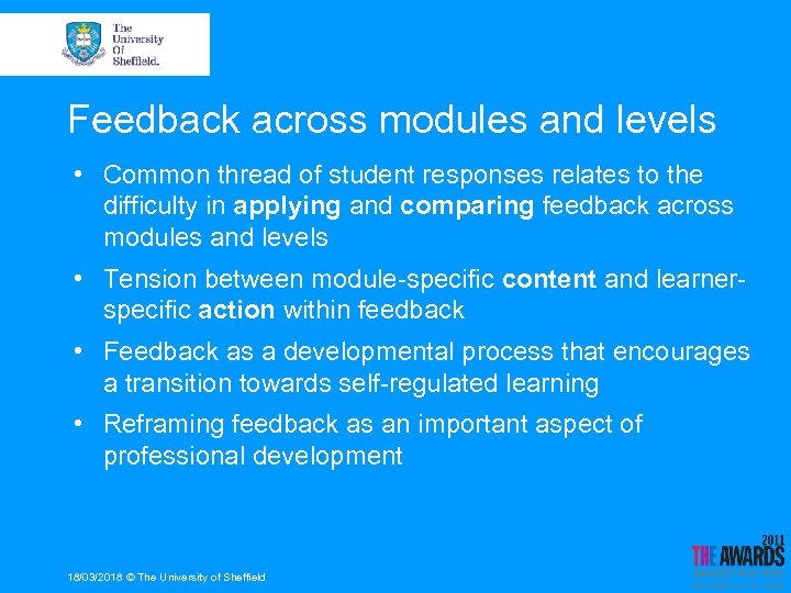 Feedback across modules and levels • Common thread of student responses relates to the