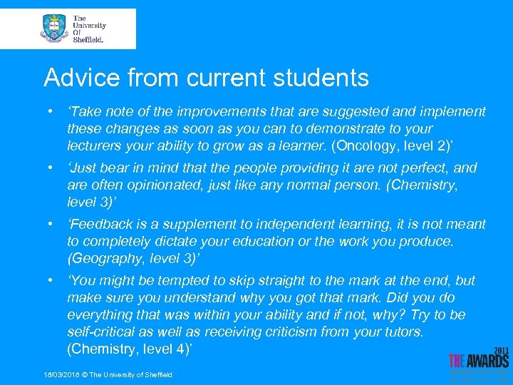 Advice from current students • ‘Take note of the improvements that are suggested and
