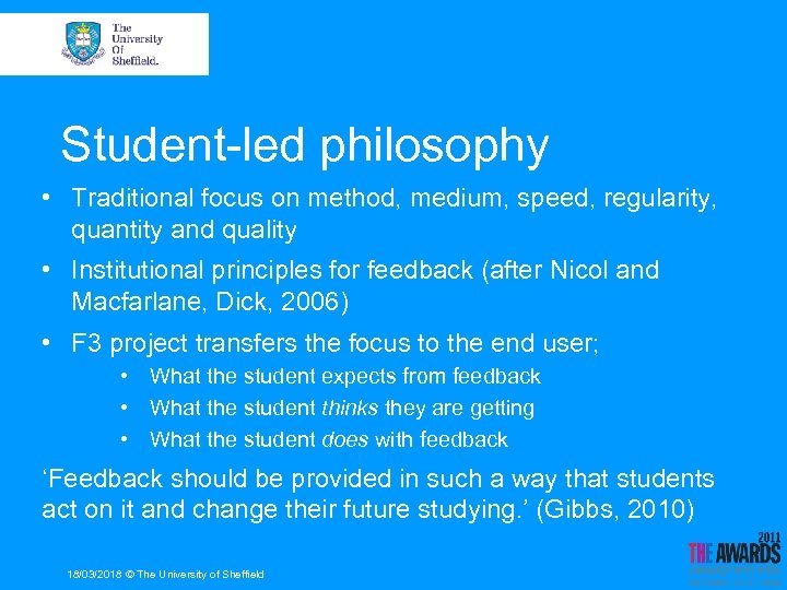 Student-led philosophy • Traditional focus on method, medium, speed, regularity, quantity and quality •