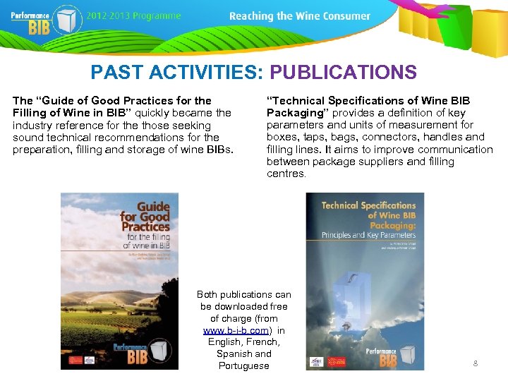 PAST ACTIVITIES: PUBLICATIONS The “Guide of Good Practices for the Filling of Wine in