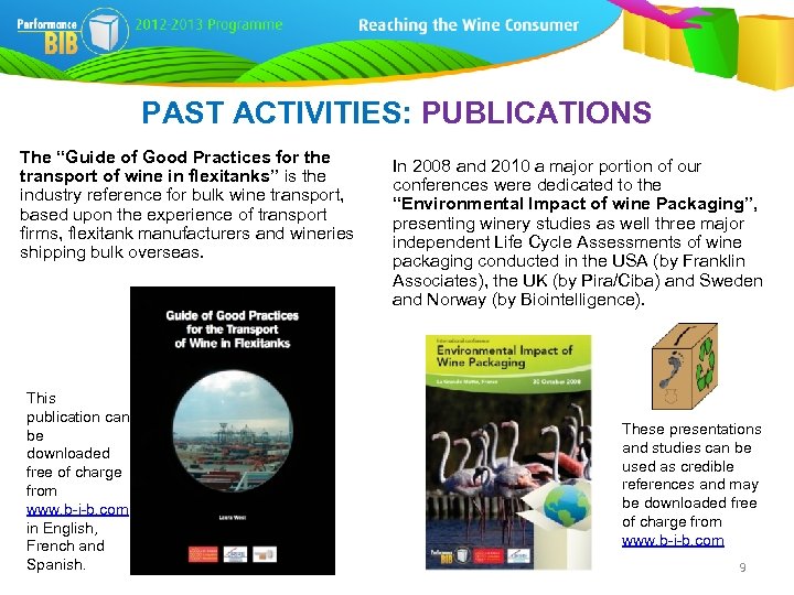 PAST ACTIVITIES: PUBLICATIONS The “Guide of Good Practices for the transport of wine in