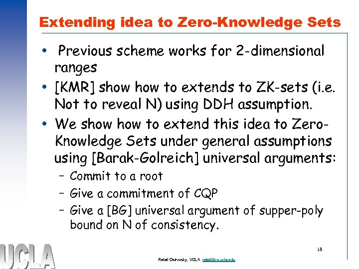 Extending idea to Zero-Knowledge Sets Previous scheme works for 2 -dimensional ranges [KMR] show