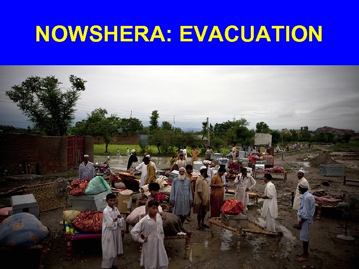 NOWSHERA: EVACUATION 