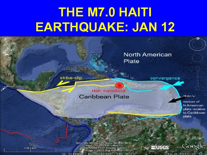 THE M 7. 0 HAITI EARTHQUAKE: JAN 12 